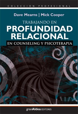 Papel TRABAJANDO EN PROFUNDIDAD RELACIONAL EN COUNSELING Y PSICOTERAPIA (COLECCION PROFESIONAL)