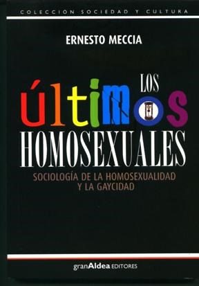 Papel ULTIMOS HOMOSEXUALES SOCIOLOGIA DE LA HOMOSEXUALIDAD Y LA GAYCIDAD (SOCIEDAD Y CULTURA)