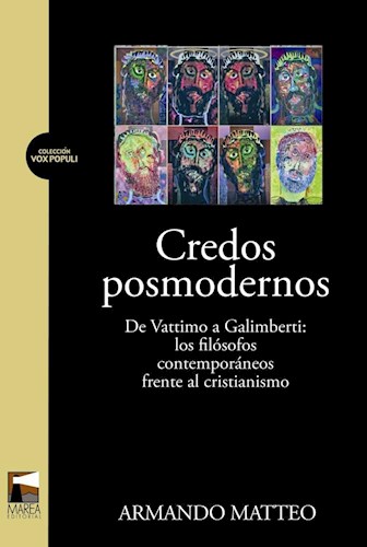 Papel CREDOS POSMODERNOS DE VATTIMO A GALIMBERTI LOS FILOSOFOS CONTEMPORANEOS FRENTE AL CRISTIANISMO