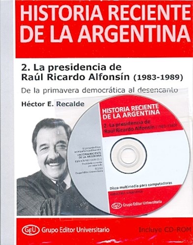 Papel HISTORIA RECIENTE DE LA ARGENTINA 2 LA PRESIDENCIA DE RAUL RICARDO ALFONSIN (1983-1989) DE