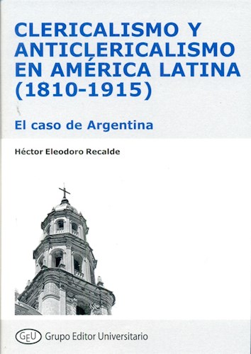 Papel CLERICALISMO Y ANTICLERICALISMO EN AMERICA LATINA (1810-1915) (RUSTICA)