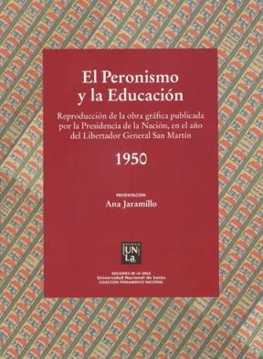 Papel PERONISMO Y LA EDUCACION REPRODUCCION DE LA OBRA GRAFIC  A PUBLICADA POR LA PRESIDENCIA DE L