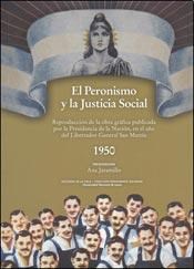 Papel PERONISMO Y LA JUSTICIA SOCIAL REPRODUCCION DE LA OBRA  GRAFICA PUBLICADA POR LA PRESIDENCI