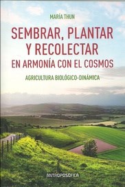 Papel SEMBRAR PLANTAR Y RECOLECTAR EN ARMONIA CON EL COSMOS AGRICULTURA BIOLOGICO DINAMICA