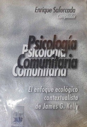 Papel PSICOLOGIA COMUNITARIA EL ENFOQUE ECOLOGICO CONTEXTUALISTA DE JAMES G KELLY (SALUD COMUNITARIA)
