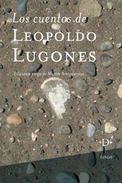 Papel CUENTOS DE LEOPOLDO LUGONES (EDICION A CARGO DE MARTIN  ARTAGAVEYTIA)