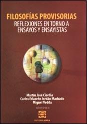 Papel FILOSOFIAS PROVISORIAS REFLEXIONES EN TORNO A ENSAYOS Y  ENSAYISTAS