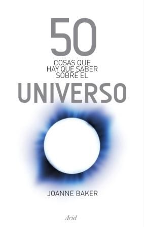 Papel 50 COSAS QUE HAY QUE SABER SOBRE EL UNIVERSO (50 COSAS QUE HAY QUE SABER...)