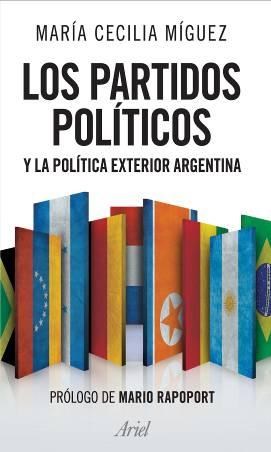 Papel PARTIDOS POLITICOS Y LA POLITICA EXTERIOR ARGENTINA [PROLOGO DE MARIO RAPAPORT]