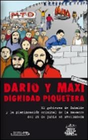 Papel DARIO Y MAXI DIGNIDAD PIQUETERA (3 EDICION)