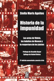 Papel HISTORIA DE LA IMPUNIDAD LAS ACTAS DE VIDELA LOS INDULT  OS DE MENEM Y LA REAPERTURA DE LOS