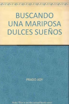 Papel BUSCANDO UNA MARIPOSA (COLECCION DULCES SUEÑOS)  LIBRO DE TELA