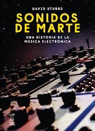 Papel SONIDOS DE MARTE UNA HISTORIA DE LA MUSICA ELECTRONICA (COLECCION SYNESTHESIA 2)