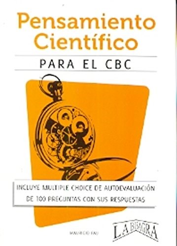 Papel PENSAMIENTO CIENTIFICO PARA EL CBC (INCLUYE MULTIPLE CH  OICE DE AUTOEVALUACION DE 100 PREGU