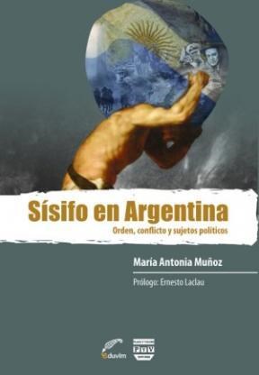 Papel SISIFO EN ARGENTINA ORDEN CONFLICTO Y SUJETOS POLITICOS  (COLECCION DEBATES)