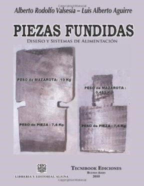 Papel PIEZAS FUNDIDAS DISEÑO Y SISTEMAS DE ALIMENTACION (RUSTICA)