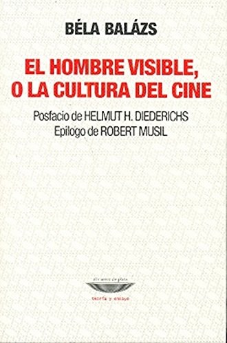 Papel HOMBRE VISIBLE O LA CULTURA DEL CINE (COLECCION TEORIA Y ENSAYO)