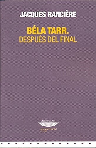 Papel BELA TARR DESPUES DEL FINAL (COLECCION EXTRATERRITORIAL  / CINE)