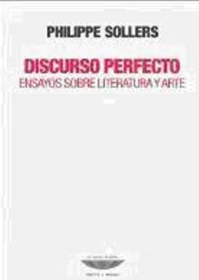 Papel DISCURSO PERFECTO ENSAYOS SOBRE LITERATURA Y ARTE (COLECCION TEORIA Y ENSAYO)