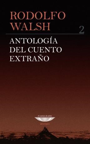 Papel ANTOLOGIA DEL CUENTO EXTRAÑO 2 (SERIE ANTOLOGIA)