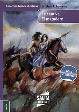 Papel CAUTIVA - EL MATADERO (COLECCION GRANDES LECTURAS 13) (OBRA COMPLETA) (RUSTICA)