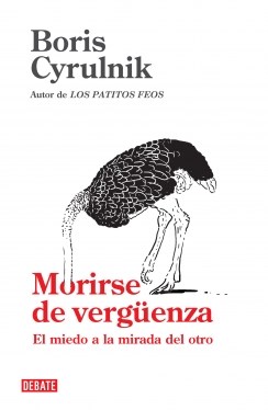 Papel MORIRSE DE VERGUENZA EL MIEDO A LA MIRADA DEL OTRO (COLECCION DEBATE PSICOLOGIA)