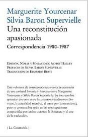 Papel UNA RECONSTITUCION APASIONADA CORRESPONDENCIA 1980-1987 (RUSTICA)