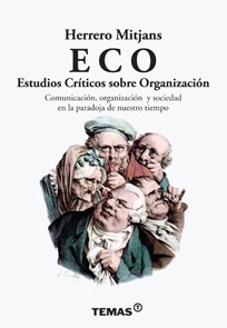 Papel ECO ESTUDIOS CRITICOS SOBRE ORGANIZACION COMUNICACION ORGANIZACION (RUSTICA)