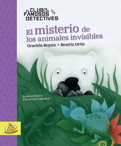 Papel MISTERIO DE LOS ANIMALES INVISIBLES (COLECCION EL CLUB DE LOS FAMOSOS DETECTIVES)