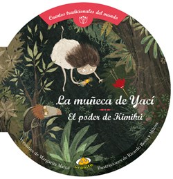 Papel MUÑECA DE YACI / EL PODER DE KIMIKU (CUENTOS TRADICIONA  LES DEL MUNDO)