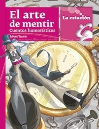 Papel ARTE DE MENTIR CUENTOS HUMORISTICOS (COLECCION DE LOS ANOTADORES)