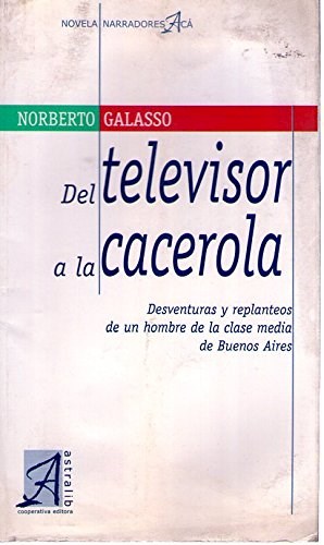 Papel DEL TELEVISOR A LA CACEROLA DESVENTURAS Y REPLANTEOS DE