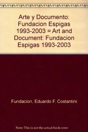 Papel ARTE Y DOCUMENTO FUNDACION ESPIGAS 1993 2003