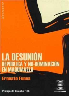 Papel DESUNION REPUBLICA Y NO DOMINACION EN MAQUIAVELO (COLECCION NOVECENTO)