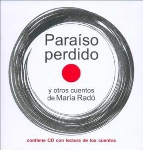 Papel PARAISO PERDIDO Y OTROS CUENTOS DE MARIA RADO [C/CD]