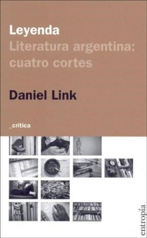 Papel LEYENDA LITERATURA ARGENTINA CUATRO CORTES (SERIE CRITICA) (BOLSILLO) (RUSTICA)