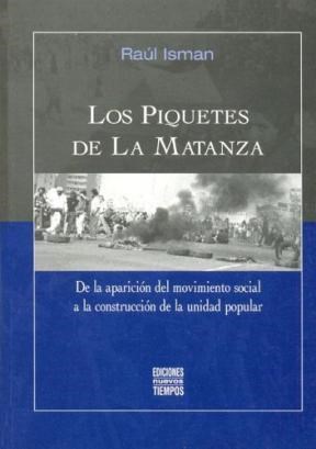 Papel PIQUETES DE LA MATANZA DE LA APARICION DEL MOVIMIENTO SOCIAL A LA CONSTRUCCION DE LA UNIDAD POPULAR