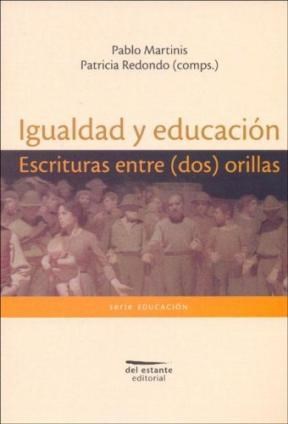 Papel IGUALDAD Y EDUCACION ESCRITURAS ENTRE DOS ORILLAS (SERIE EDUCACION)