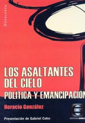 Papel ASALTANTES DEL CIELO POLITICA Y EMANCIPACION (COLECCION  NOVECENTO)
