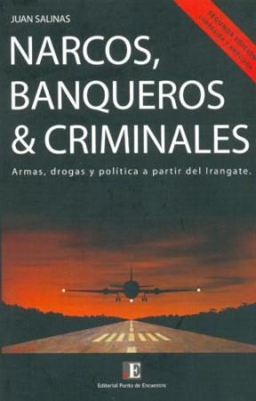 Papel NARCOS BANQUEROS Y CRIMINALES ARMAS DROGAS Y POLITICA A  PARTIR DEL IRANGATE