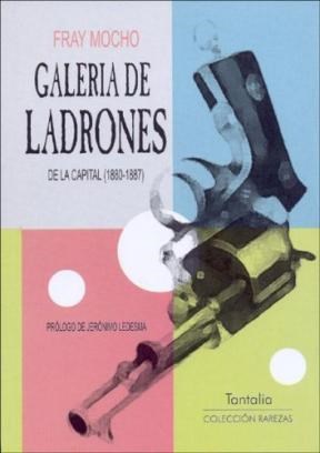 Papel GALERIA DE LADRONES DE LA CAPITAL 1880 1887