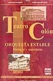 Papel TEATRO COLON ORQUESTA ESTABLE HISTORIA Y ANECDOTAS (CARTONE)