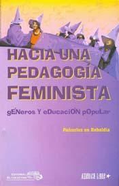 Papel HACIA UNA PEDAGOGIA FEMINISTA GENEROS Y EDUCACION POPUL  AR (CUADERNOS DE EDUCACION POPULAR)