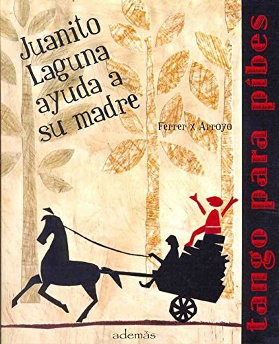 Papel JUANITO LAGUNA AYUDA A SU MADRE (2 X 4 TANGO PARA PIBES  )