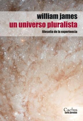 Papel UN UNIVERSO PLURALISTA FILOSOFIA DE LA EXPERIENCIA (SERIE PERENNE)