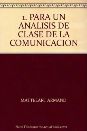 Papel PARA UN ANALISIS DE CLASE DE COMUNICACION INTRODUCCION  A COMUNICACION Y LUCHA DE CLASES 1