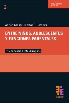 Papel ENTRE NIÑOS ADOLESCENTES Y FUNCIONES PARENTALES PSICOANALISIS E INTERDISCIPLINA