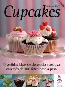 Papel CUPCAKES DIVERTIDAS IDEAS DE DECORACION CREATIVA C/300  FOTOS PASO A PASO [2/EDICION]