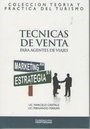 Papel TECNICAS DE VENTA PARA AGENTES DE VIAJES (COLECCION TEORIA Y PRACTICA DEL TURISMO)