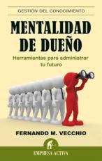 Papel MENTALIDAD DE DUEÑO HERRAMIENTAS PARA ADMINISTRAR TU FUTURO (GESTION DEL CONOCIMIENTO)